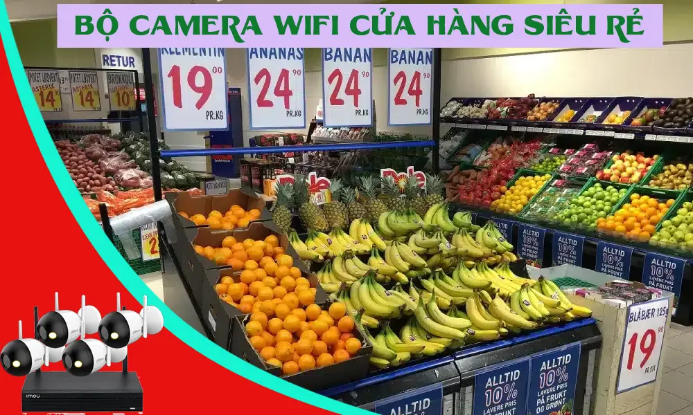 Bộ Camera Wifi Cửa Hàng Siêu Rẻ
