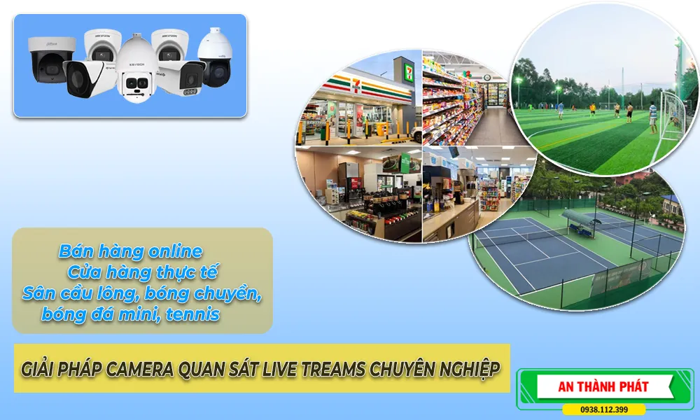 Giải pháp camera live streams giúp bạn kinh doanh tốt hơn cho những chủ kinh doanh sân bóng thể thao