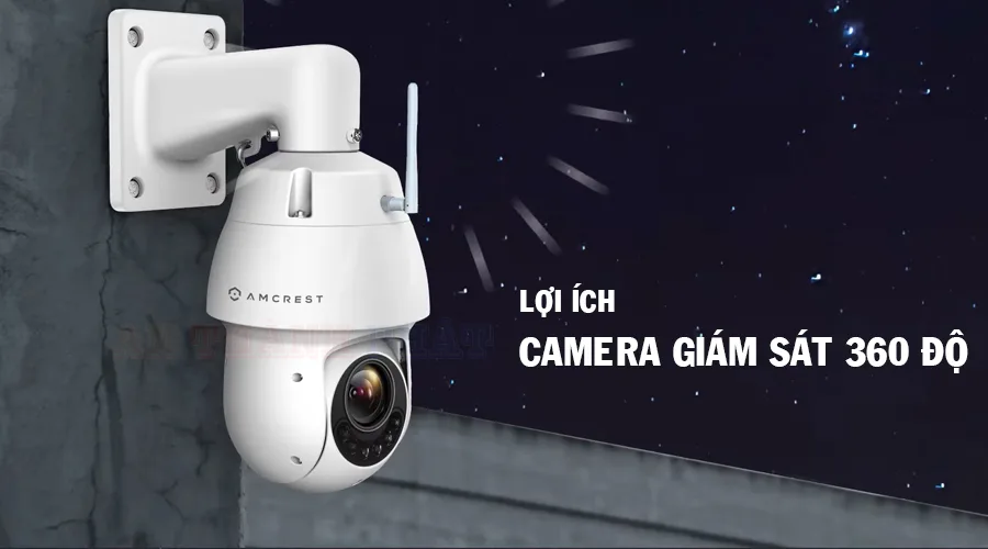 lợi ích camera giám sát 360 độ giá rẻ