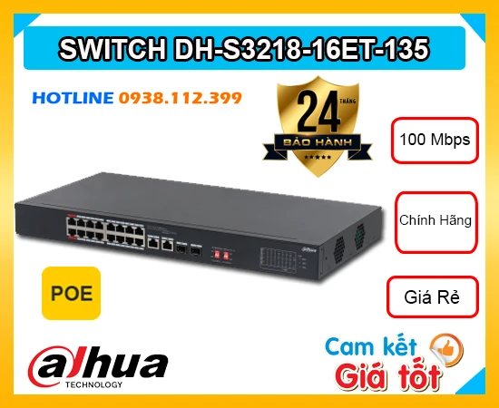 Thiết bị quản lý mạng,công nghê DH-S3218-16ET-135,DH-S3218-16ET-135 Công Nghệ Mới,DH-S3218-16ET-135 Bán Lỗ,DH S3218 16ET 135,DH-S3218-16ET-135 tốt nhất,Giá Bán DH-S3218-16ET-135