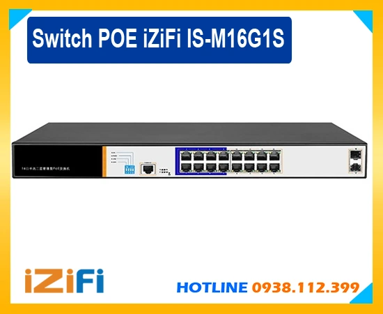 Switch POE 16 Port iZiFi IS-M16G1S, giá Switch POE 16 Port iZiFi IS-M16G1S, Switch POE 16 Port iZiFi IS-M16G1S giá rẻ , lắp Switch POE 16 Port iZiFi IS-M16G1S, công ty bán Switch POE 16 Port iZiFi IS-M16G1S, Switch POE 16 Port iZiFi IS-M16G1S chính hãng
