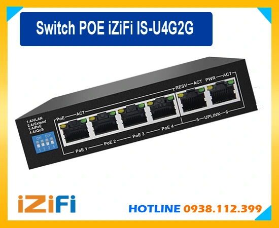 Switch 4 Port POE iZiFi IS-U4G2G ,Switch POE iZiFi IS-U4G2G ,lắp Switch 4 Port POE iZiFi IS-U4G2G , lắp đặt Switch 4 Port POE iZiFi IS-U4G2G , Switch 4 Port POE iZiFi IS-U4G2G chính hãng, giá Switch 4 Port POE iZiFi IS-U4G2G,