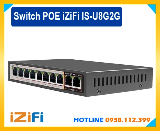 Switch Poe iZiFi IS-U8G2G ,Switch 8 port Poe iZiFi IS-U8G2G, Switch Poe iZiFi IS-U8G2G giá rẻ , Switch Poe iZiFi IS-U8G2G chính hãng , công ty bán Switch Poe iZiFi IS-U8G2G ,lắp Switch Poe iZiFi IS-U8G2G ,giá Switch Poe iZiFi IS-U8G2G