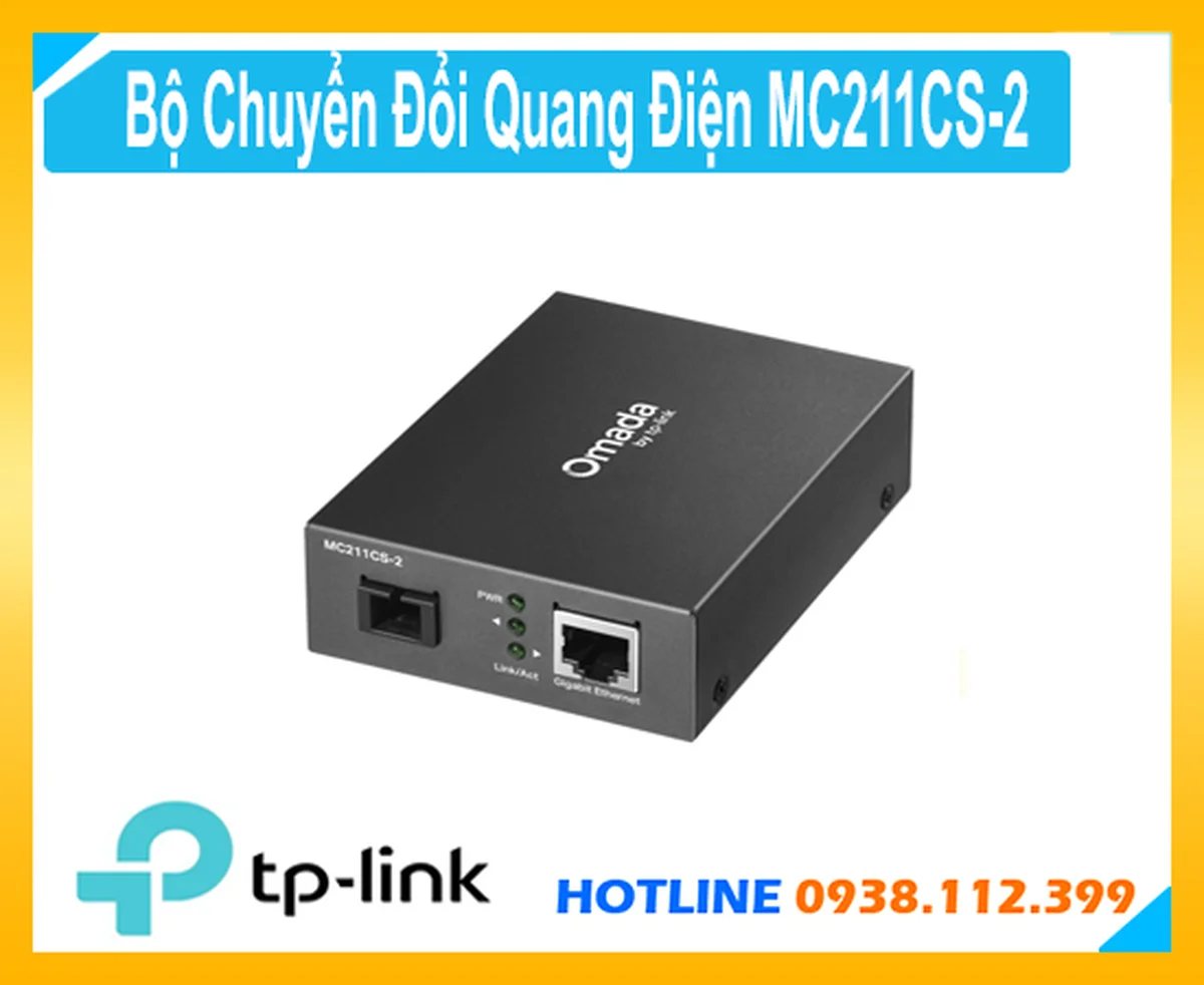 TP-Link MC211CS-2, MC211CS-2 Gigabit, Bộ Chuyển Đổi Quang Điện MC211CS-2, bộ chuyển đổi quang điện TP-Link, bộ chuyển đổi RJ45 sang SC, coMC211CS 2 Giá Khuyến Mãi,thông số MC211CS-2