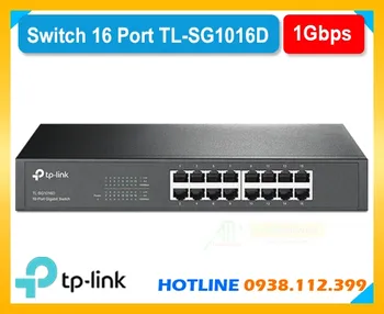 Switch TP-Link TL-SG1016D, Bộ chia TL-SG1016D, Switch Gigabit TL-SG1016D, Switch 16 cổng TL-SG1016D, Switch unmanaged TL-SG1016D, Switch rackmount TL-SG1016D, Switch Ethernet TL-SG1016D