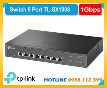 switch tp link tl-sx1008, bộ chia mạng tl-sx1008, hub mạng tốc độ tl-sx1008, switch 8 cổng tl-sx1008, chia mạng gigabit tl-sx1008, bộ chuyển mạng tl-sx1008, switch văn phòng tl-sx1008