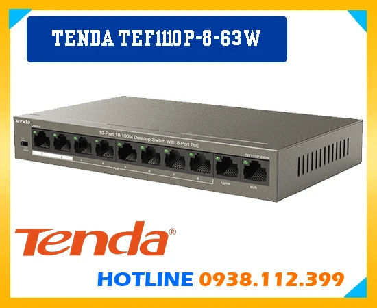 Modum Mạng,Tenda TEF1110P-8-63W Tốt nhất,thông số Tenda TEF1110P-8-63W,Tenda TEF1110P-8-63W Chất lượng nhất,Tenda TEF1110P-8-63W Giá Khuyến Mãi,Tenda TEF1110P-8-63W Tiết kiệm,Tenda TEF1110P-8-63W mới,bán Tenda TEF1110P-8-63W