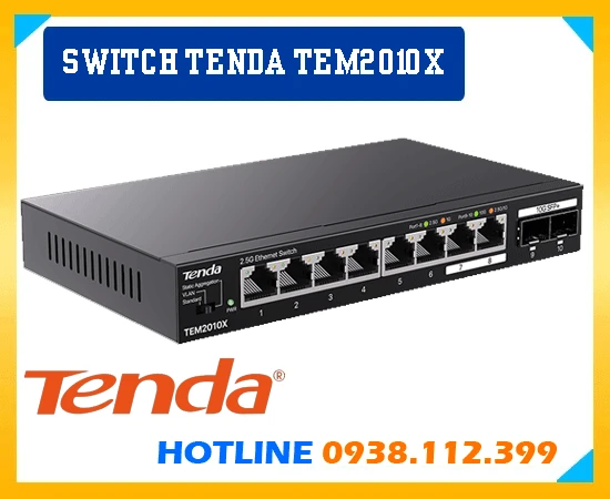 Tenda TEM2010X,Giá giá sỉ Tenda TEM2010X,Tenda TEM2010X Giá hấp dẫn,Bán giá rẻ ,Nhà Phân Phối, Switch Tenda TEM2010X, Switch giá rẻ Tenda TEM2010X, Tenda TEM2010X giá tốt