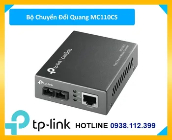 Tp-link MC110CS,phân phối Tp-link MC110CS,Công ty bán Tp-link MC110CS,Tp-link MC110CS rẻ nhất,Tp-link MC110CS Công Nghệ Mới, bộ chuyển đổi quang điện Tp-link MC110CS, bộ chuyển đổi Tp-link MC110CS, converter Tp-link MC110CS, Tp-link MC110CS