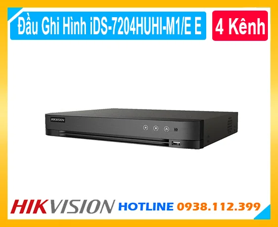 iDS-7204HUHI-M1/E E,Giá kỹ thuật Hikvision iDS-7204HUHI-M1/E E,iDS-7204HUHI-M1/E E bán rẻ,Giá Bán iDS-7204HUHI-M1/E E,cửa hàng bán iDS-7204HUHI-M1/E E,thông số iDS-7204HUHI-M1/E E,iDS-7204HUHI-M1/E E Tốt nhất,iDS-7204HUHI-M1/E E chính hãng