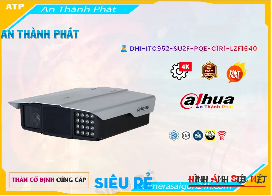 DHI ITC952 SU2F PQE C1R1 LZF1640,Camera Giao Thong Ai DHI-ITC952-SU2F-PQE-C1R1-LZF1640,thông số DHI-ITC952-SU2F-PQE-C1R1-LZF1640,Chất Lượng DHI-ITC952-SU2F-PQE-C1R1-LZF1640,DHI-ITC952-SU2F-PQE-C1R1-LZF1640 Công Nghệ Mới,DHI-ITC952-SU2F-PQE-C1R1-LZF1640 Chất Lượng,bán DHI-ITC952-SU2F-PQE-C1R1-LZF1640,Giá DHI-ITC952-SU2F-PQE-C1R1-LZF1640,phân phối DHI-ITC952-SU2F-PQE-C1R1-LZF1640,DHI-ITC952-SU2F-PQE-C1R1-LZF1640Bán Giá Rẻ,DHI-ITC952-SU2F-PQE-C1R1-LZF1640Giá Rẻ nhất,DHI-ITC952-SU2F-PQE-C1R1-LZF1640 Giá Khuyến Mãi,DHI-ITC952-SU2F-PQE-C1R1-LZF1640 Giá rẻ,DHI-ITC952-SU2F-PQE-C1R1-LZF1640 Giá Thấp Nhất,Giá Bán DHI-ITC952-SU2F-PQE-C1R1-LZF1640,Địa Chỉ Bán DHI-ITC952-SU2F-PQE-C1R1-LZF1640