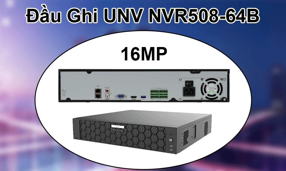 Đầu Ghi Hình NVR508-64B