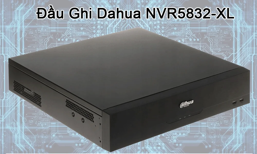 Đầu Ghi Dahua NVR5832-XL
