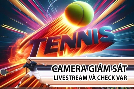 Camera Livestream Check Var Tennis Có Bản Điểm, Camera Livestream Tennis Có Bản Điểm, Camera Check Var Tennis Có Bản Điểm, Camera Livestream  Có Bản Điểm, Camera Check Var Tennis Có Bản Điểm, lắp camera Camera Livestream, camera giám sat  livestream, 