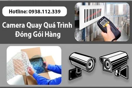 Giải pháp Camera Quay Quá Trình Đóng Gói Hàng, Camera Quay Quá Trình Đóng Gói Hàng, Phần Mềm Check Lại Mã Vận Đơn,Camera Đóng Gói Đơn Hàng,Giải Pháp Camera Gói Hàng, Camera Giám Sát Nhân Viên Đóng Hàng,Camera Quay Lại Quá Trình Đóng Hàng Shopee, Tiktok