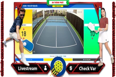 Giải Pháp Livestream Check Var Pickleball, Camera Livestream check var pickleball, Phần mềm livestream check var pickleball, Bảng Điểm livestream check var pickleball, Giải Pháp Pickleball, LIvestream Pickleball, Bảng điểm check var PIckleball 