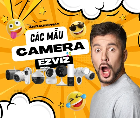 camera EZVIZ, camera EZVIZ H6c, camera EZVIZ C3TN, camera EZVIZ H8c, các mẫu camera EZVIZ dùng tốt nhất