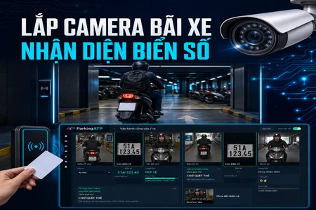 lắp camera bãi xe nhận diện biển số, camera nhận diện biển số, camera bãi giữ xe, phần mềm giữ xe ParkingATP, hệ thống quản lý xe vào ra, bãi xe dùng thẻ từ RFID, camera chụp tài xế, nhận diện biển số khi mất Internet, chi phí lắp camera bãi xe