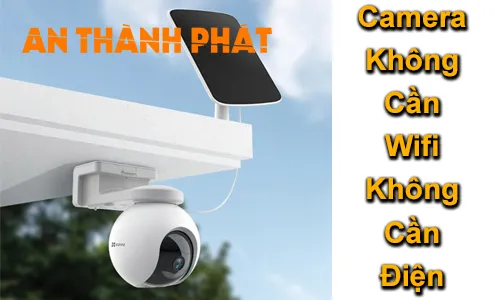 Camera Không Cần Wifi Không Cần Điện, camera không cần wifi, camera không cần điện, camera dùng SIM 4G, camera năng lượng mặt trời, camera giám sát không cần wifi, camera ngoài trời không cần điện, camera dùng pin,camera 4G năng lượng mặt trời