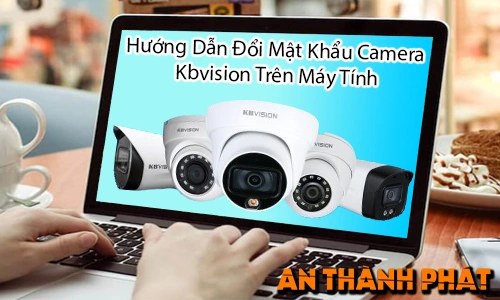 Hướng Dẫn Đổi Mật Khẩu Camera KBVision Trên Máy Tính,đổi mật khẩu camera KBVision,cách đổi mật khẩu camera KBVision trên máy tính,đổi mật khẩu đầu ghi KBVision,hướng dẫn đổi mật khẩu KBVision,camera KBVision đổi mật khẩu,đổi pass camera KBVision