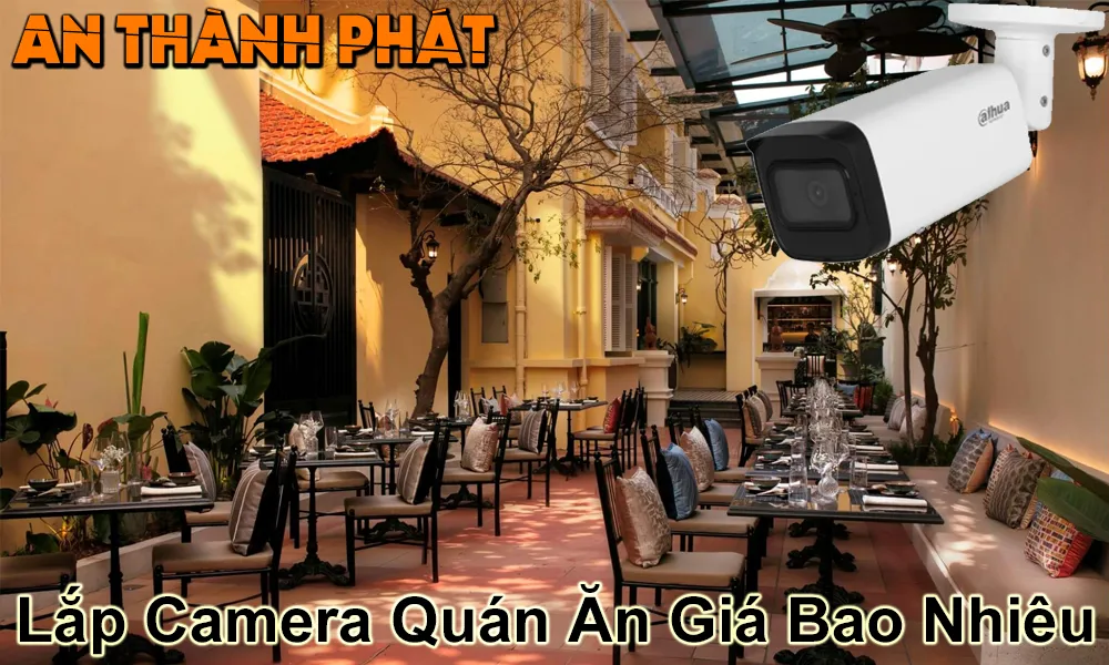 lắp camera quán ăn giá bao nhiêu, giá lắp camera quán ăn, chi phí lắp camera quán ăn, báo giá camera quán ăn, lắp camera giám sát quán ăn, camera an ninh cho quán ăn, lắp camera nhà hàng giá rẻ, bộ camera quán ăn, dịch vụ lắp camera quán ăn tphcm