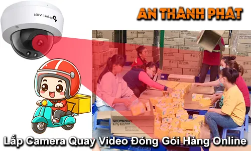 lắp camera quay video đóng gói hàng online, camera quay đóng gói hàng, camera đóng hàng online, camera soi mã vận đơn, camera tra cứu mã vận đơn, lắp camera đóng hàng Shopee, camera đóng hàng TikTok Shop, phần mềm camera đóng gói hàng, camera giám sát kho hàng online