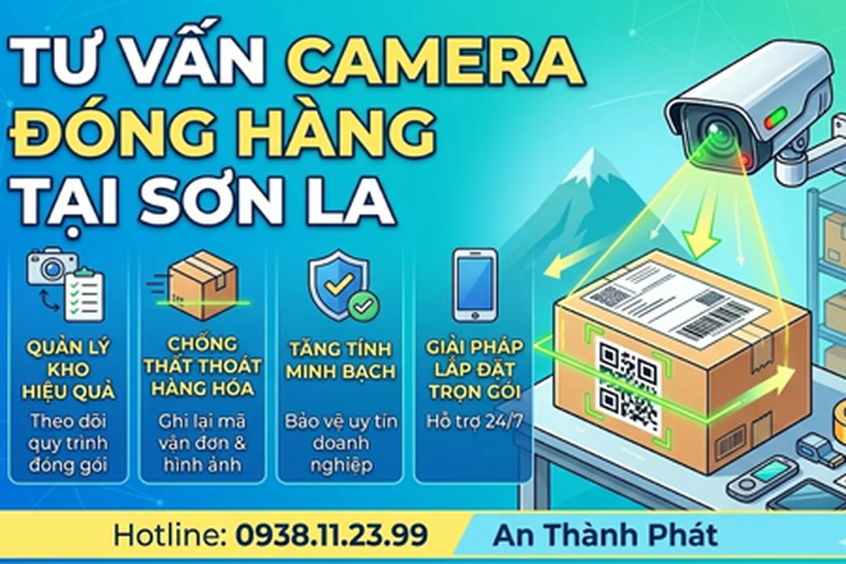 Tư vấn camera chất lượng Sơn La, địa chỉ lắp đặt camera uy tín, đóng hàng camera chất lượng,Tư vấn camera đóng gói hàng, Tư vấn camera đóng gói hàng Sơn La