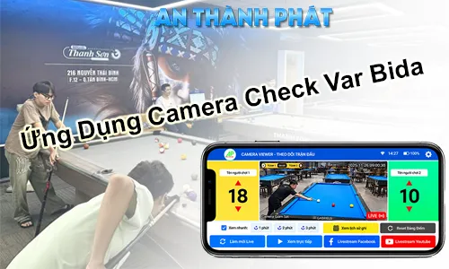 camera check var bida, ứng dụng camera check var bida, camera VAR bida, lắp camera check VAR bida, hệ thống camera VAR bida, camera xem lại trận bida, phần mềm check VAR bida, camera quay bàn bida, giải pháp camera cho câu lạc bộ bida