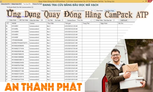 Ứng Dụng Quay Đóng Hàng CamPack ATP, Phần mềm quay đóng hàng CamPack ATP, CamPack ATP quay video đóng gói, CamPack ATP quản lý video đơn hàng, CamPack ATP tra cứu video đóng hàng, CamPack ATP quét mã vận đơn, CamPack ATP lưu video đóng gói, Giải pháp quay đóng hàng CamPack ATP