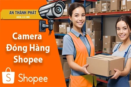 Camera Shopee đóng hàng, cách đóng hàng trên Shopee, hướng dẫn đóng hàng Shopee, camera chống trộm Shopee, cẩm nang đóng hàng Shopee, camera giám sát Shopee, thiết bị đóng hàng Shopee.