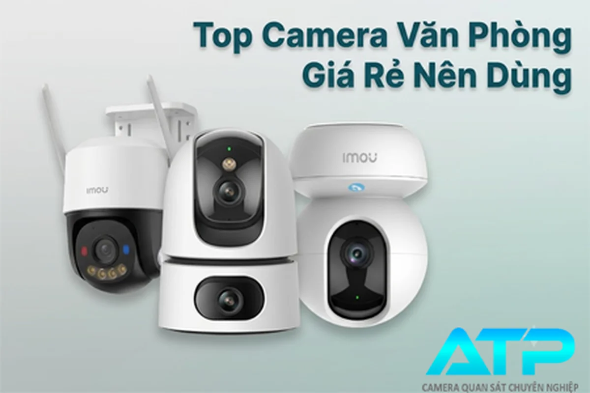 top camera văn phòng giá rẻ, camera văn phòng chất lượng, top camera văn phòng tốt nhất,camera giám sát văn phòng,camera an ninh cho văn phòng,lắp đặt camera văn phòng