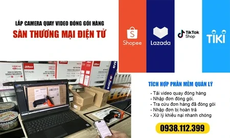 Lắp camera quay đóng hàng sàn TMĐT, camera đóng hàng sàn TMĐT, giải pháp camera đóng hàng sàn TMĐT, dịch vụ camera đóng hàng sàn TMĐT, camera quay đóng gói sàn TMĐT