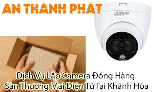 lắp camera đóng hàng Khánh Hòa, camera đóng gói đơn hàng Khánh Hòa, camera cho shop online Khánh Hòa, hệ thống camera sàn thương mại điện tử, camera giám sát đóng hàng Shopee, camera quay mã vận đơn Khánh Hòa, giải pháp camera đóng hàng TikTok Shop, lắp đặt camera quản lý đơn hàng