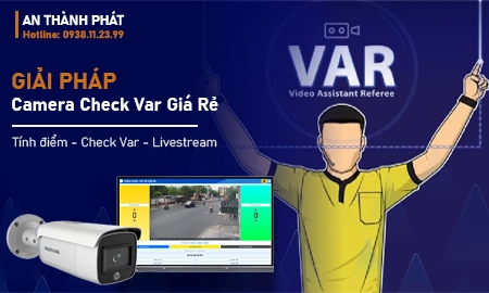 camera check VAR, camera VAR giá rẻ, hệ thống VAR thể thao, camera xem lại trận đấu, lắp đặt camera VAR, giải pháp VAR sân bóng, camera hỗ trợ trọng tài