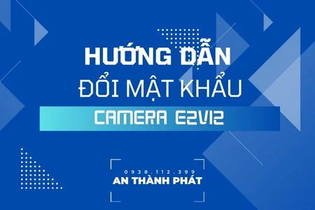 đổi mật khẩu camera ezviz, cách đổi mật khẩu camera ezviz trên điện thoại, camera ezviz bị lộ mật khẩu, bảo mật camera ezviz, mật khẩu camera ezviz