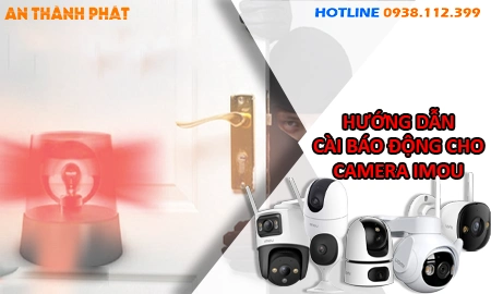 Hướng Dẫn Cài Báo Động Camera Imou, cách bật báo động camera Imou, hướng dẫn bật báo động camera Imou, camera Imou cài báo động như thế nào, cài báo động camera Imou, bật báo động camera Imou