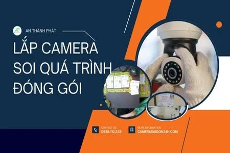 lắp camera soi quá trình đóng gói, camera đóng gói hàng TMĐT, camera quay đóng hàng, camera giám sát đóng gói, phần mềm camera đóng gói offline, phần mềm camera đóng gói online, lựa chọn gói camera đóng gói