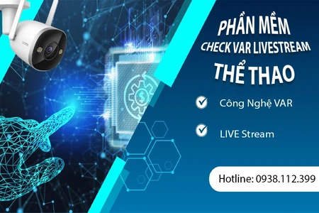 Phần Mềm Check VAR Livestream Thể Thao, Phần Mềm Check VAR kết hợp Livestream Thể Thao,Phần Mềm Livestream Thể Thao,Phần Mềm Check VAR Thể Thao, Lắp dặt camera livetsream thể thao