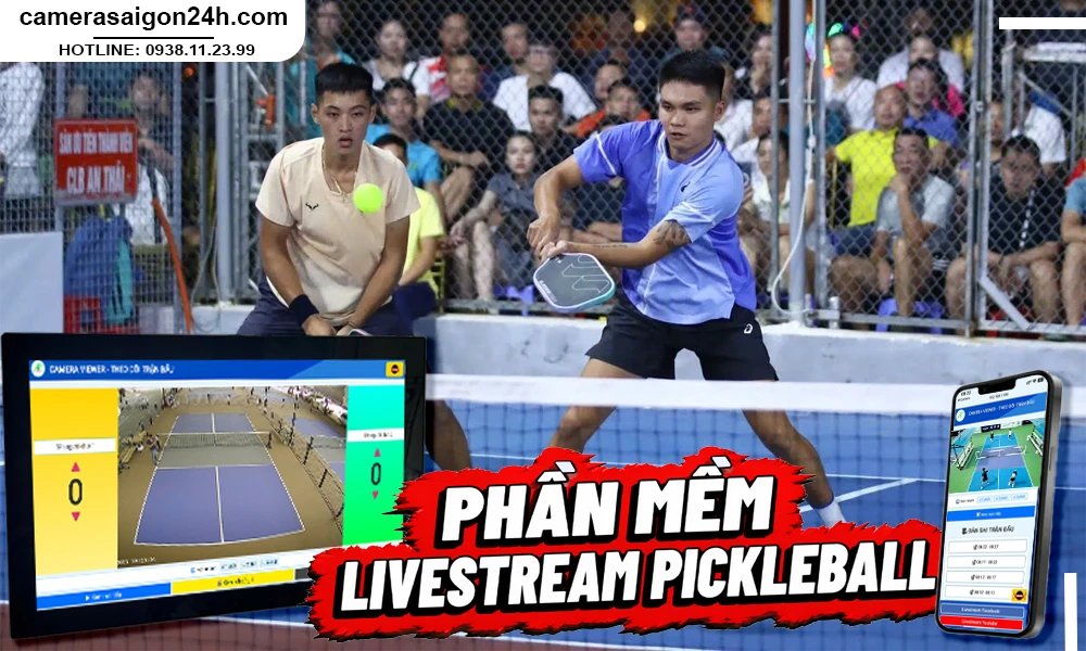 Phần Mềm Livestream Pickleball, Phần mềm livestream cho môn pickleball, Phần mềm livestream check var pickleball, phần mềm check var pickleball, giải phảp livestream pickleball bằng camera giám sát, check var livestream pickleball,  
