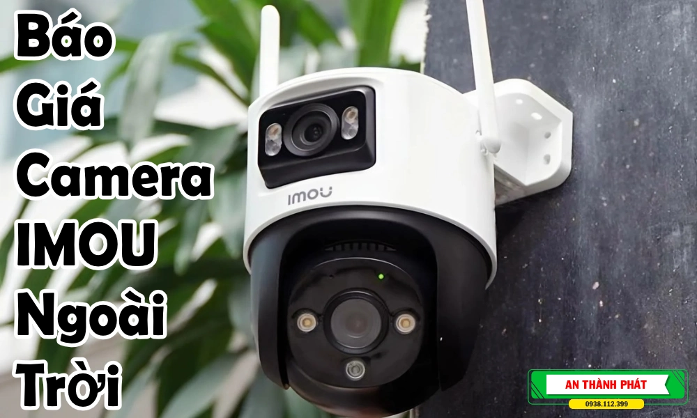 BÁO GIÁ CAMERA IMOU CHÍNH HÃNG