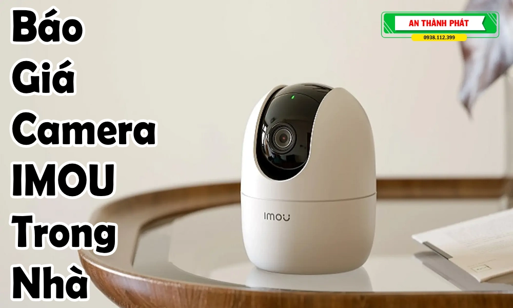 BÁO GIÁ CAMERA IMOU CHÍNH HÃNG