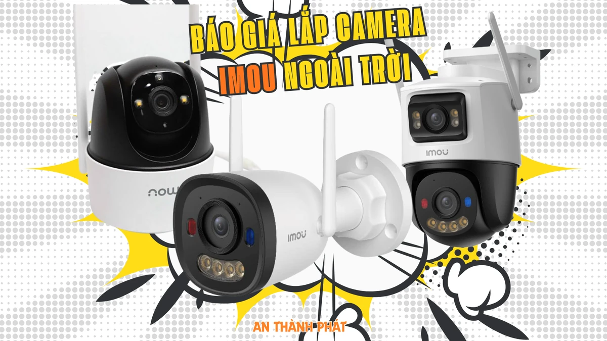  Báo giá lắp camera Imou ngoài trời chống nước