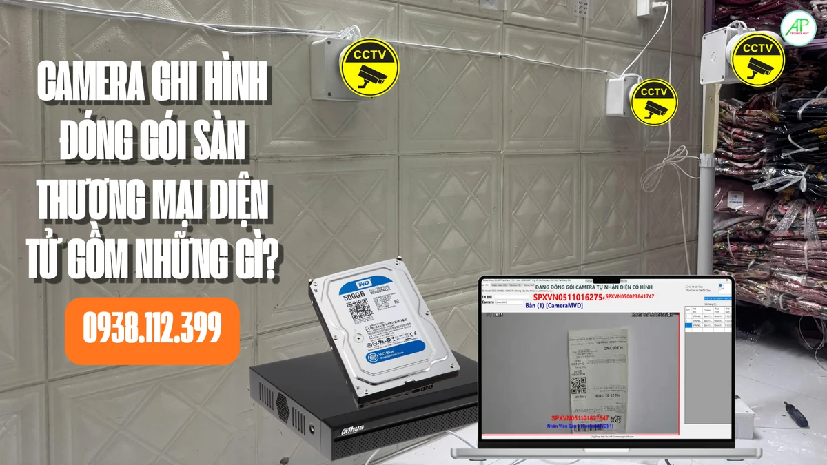 bộ lắp camera ghi hình đóng gói sàn thương mại điện tử gồm những gì