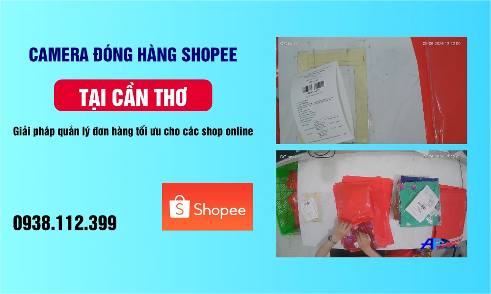 camera quay đóng hàng Shopee cần thơ