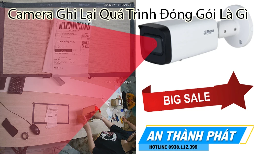 camera ghi lại quá trình đóng gói là gì