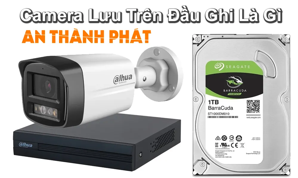 camera lưu trên đầu ghi là gì