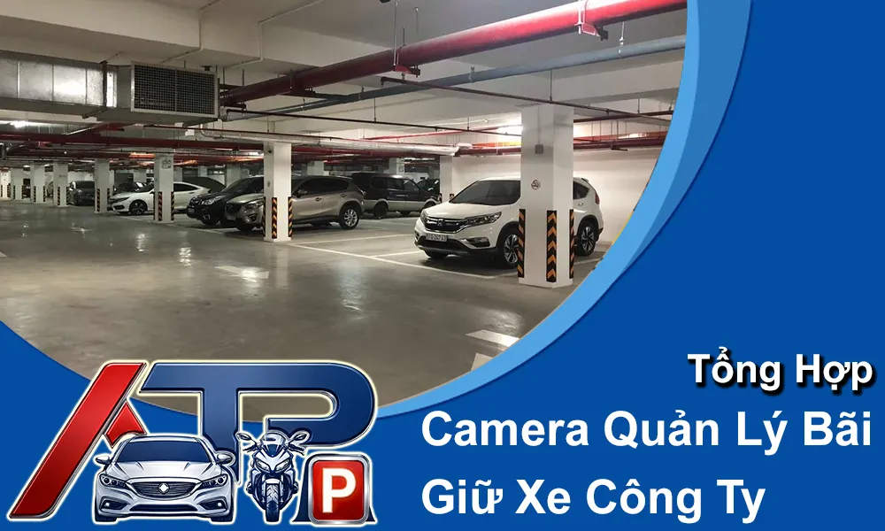 camera quản lý bãi giữ xe công ty kết hợp ParkingATP