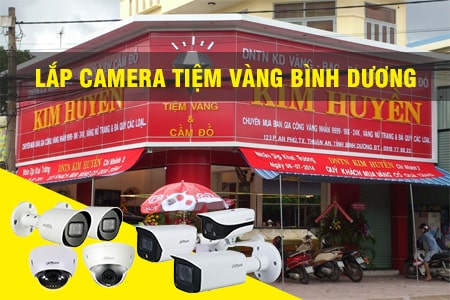 Lắp đặt camera giám sát cho tiệm vàng ở Bình Dương, lắp đặt camera giám sát, camera giám sát,camera giám sát bình dương, camera quan sát bình dương