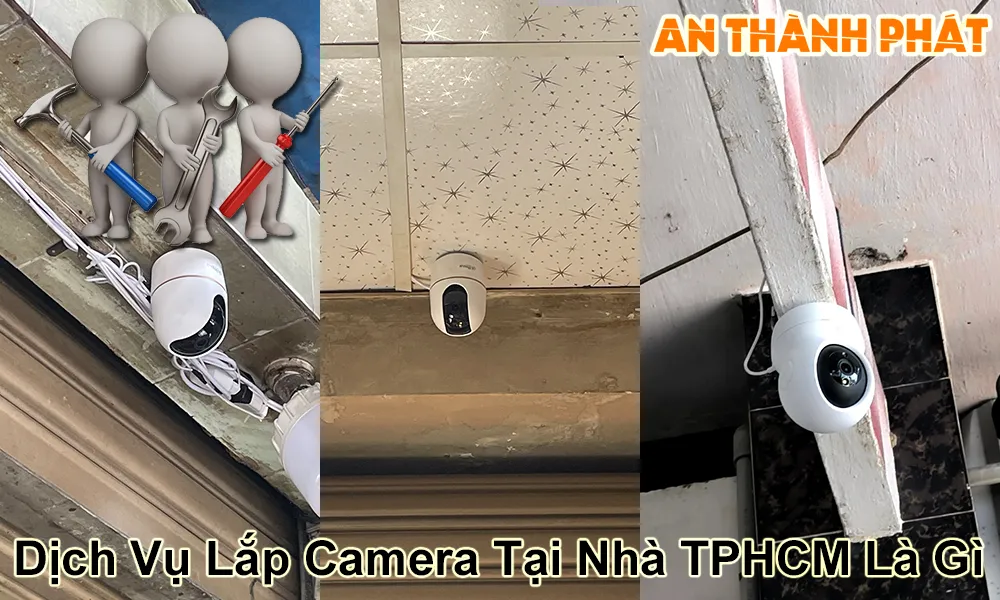 dịch vụ lắp camera tại nhà TPHCM là gì