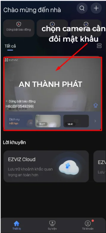 ĐỔI MẬT KHẨU CAMERA EZVIZ BƯỚC 1